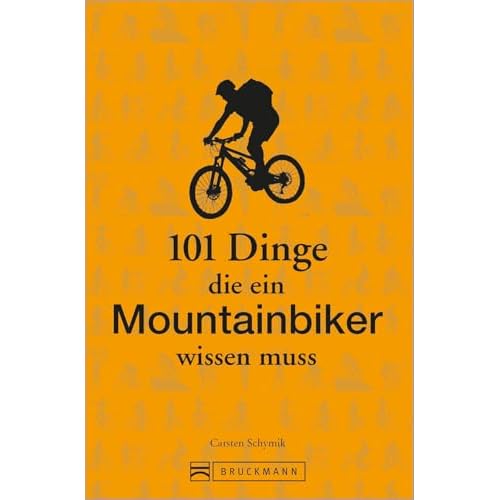 Mountainbike Training: 101 Dinge, die ein Mountainbiker wissen muss. Lustiges und Kurioses übers richtige Mountainbiken, gutes mtb-Training und die beste Mountainbike Fahrtechnik. Ideal als Geschenk
