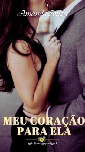 Meu coração para ela (Série Nossos Corações Livro 2)