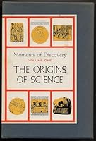 Moments of Discovery: In Two Volumes: The Origins of Science and The Development of Modern Science B001Y2LXG8 Book Cover