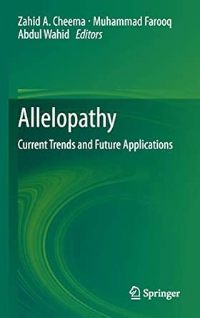 Allelopathy: Current Trends and Future Applications 2013th Edition Allelopathy: Current Trends and Future Applications 2013th Edition book cover