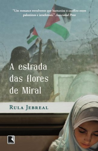 A estrada das flores de Miral - Jebreal, Rula