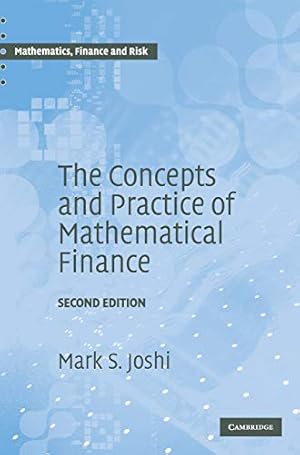 Book cover The Concepts and Practice of Mathematical Finance (Mathematics, Finance and Risk, Series Number 8)