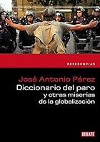 Diccionario Del Paro Y Otras Miserias 8483069547 Book Cover