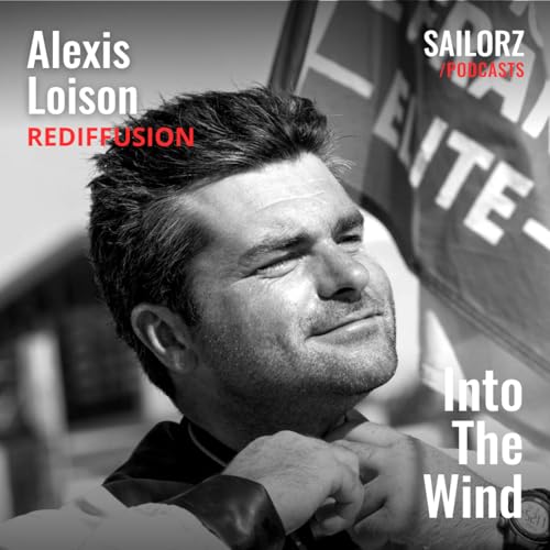 [REDIFFUSION] - #95 Alexis Loison, par amour de la Solitaire
