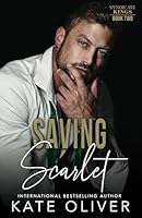 Saving Scarlet: An Irish Mafia Romance (Syndicate Kings) B0CQKC28J4 Book Cover