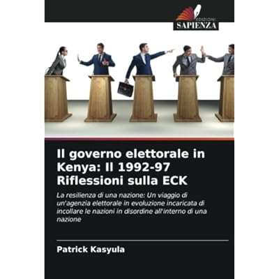 Il governo elettorale in Kenya: Il 1992-97 Riflessioni sulla ECK: La resilienza di una nazione