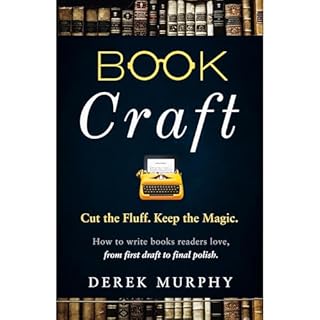 Book Craft: How to write books readers love, from first draft to final polish Audiolibro Por Derek Murphy arte de portada