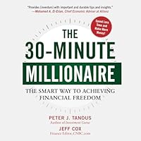 The 30-Minute Millionaire: The Smart Way to Achieving Financial Freedom B0DFQL3GJY Book Cover