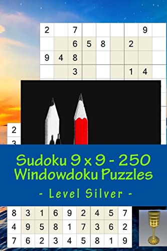 Sudoku 9 x 9 - 250 Windowdoku Puzzles - Level Silver: For connoisseurs of Sudoku (9 x 9 PITSTOP)
