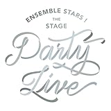 『あんさんぶるスターズ！THE STAGE』-Party Live-「STAR'S PARTY!」