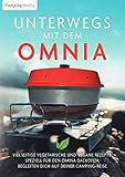  Unterwegs mit dem Omnia: Vielseitige vegetarische und vegane Rezepte, speziell für den Omina Backofen, begleiten dich auf deiner Camping-Reise