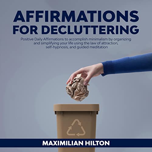 Affirmations for Decluttering by Maximilian Hilton episode artwork