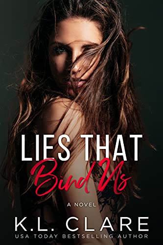 Lies That Bind Us: A Novel (All the Lies Book 1) by [K.L. Clare]