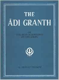 The Adi Granth Or Holy Scriptures of the Sikhs Or The Holy Scriptures