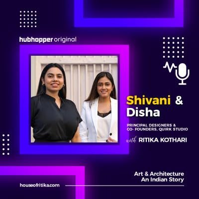 Shivani Ajmera, Disha Bhavsar & Ritika Kothari on Inspiration for today _ Art & Architecture