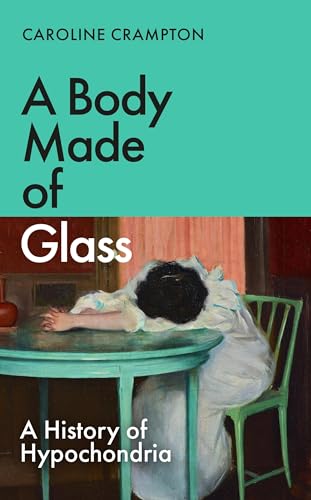 Granta Books A Body Made of Glass.