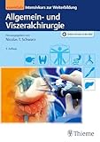 Allgemein- und Viszeralchirurgie essentials: Intensivkurs zur Weiterbildung