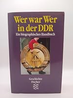 Wer war wer in der DDR: Ein biographisches Handbuch (Geschichte Fischer) 359612767X Book Cover