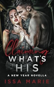Paperback Claiming what's His: A New Year Novella Book