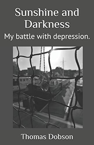 Sunshine and Darkness: My battle with depression.