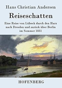 Paperback Reiseschatten: Eine Reise von Lübeck durch den Harz nach Dresden und zurück über Berlin im Sommer 1831 [German] Book