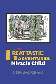 Paperback The Greattastic Adventures:: Miracle Child Book