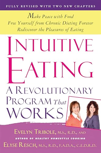 Intuitive Eating: A Revolutionary Program that Works