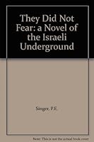They Did Not Fear: a Novel of the Israeli Underground B004VH6S1S Book Cover