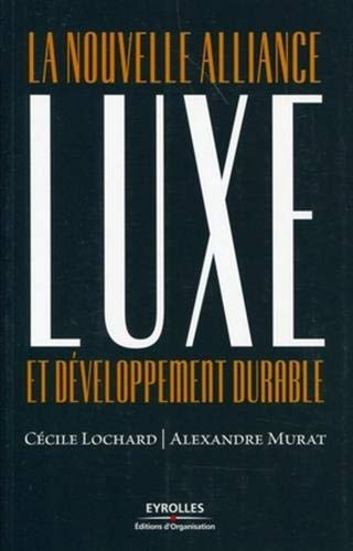 Télécharger Luxe et développement durable: La nouvelle alliance. PDF Ebook En Ligne