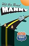 Hit the Road, Manny: A Manny Files Novel