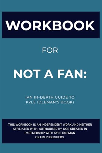 Workbook for Not a Fan: A Practical Guide to Kyle Idleman’s Book