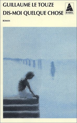 Dis-moi quelque chose