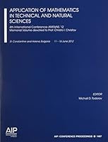 Application of Mathematics in Technical and Natural Sciences: 4th International Conference - Amitans'12 0735410992 Book Cover