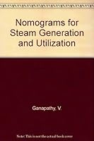 Nomograms for Steam Generation and Utilization 0881730009 Book Cover