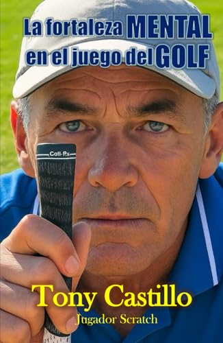 LA FORTALEZA MENTAL EN EL JUEGO DEL GOLF (LIBROS DE GOLF) LA FORTALEZA MENTAL EN EL JUEGO DEL GOLF (LIBROS DE GOLF)