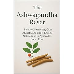 The Ashwagandha Reset Subtitle: Balance Hormones, Calm Anxiety, and Boost Energy Naturally with Ayurveda&rsquo;s Super Root Audiolibro Por Priscilla Davis arte de portada