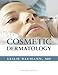Cosmetic Dermatology: Principles and Practice, Second Edition: Principles & Practice (Medical/Denistry)