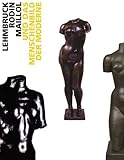 aristide maillol der fluss  Lehmbruck Rodin Maillol. Katalogbuch zur Ausstellung