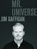 Jim Gaffigan: Mr. Universe