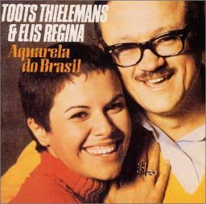 ELIS REGINA TOOTS THIELEMANS - Aquarela Do Brasil - Disque CD