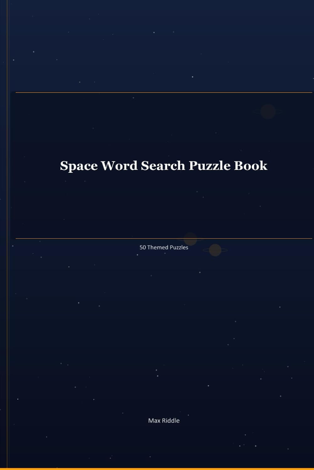 Space Word Search Puzzle Book for Adults: 50 Themed Puzzles with Solutions | Large Print | Hours of Fun