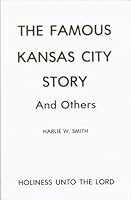 The famous Kansas City story and others B00072EQ2O Book Cover