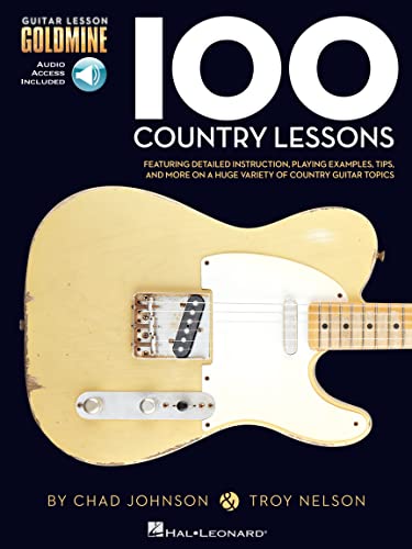 100 Country Lessons - Guitar Lesson Goldmine Series | Intermediate Country Guitar Sheet Music with TAB and Online Audio | Instruction Book for Technique Building Practice Study and Skill Development
