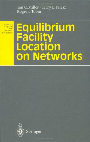 Equilibrium Facility Location on Networks (Advances in Spatial and Network Economics)