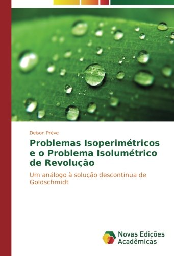 Problemas Isoperimetricos E O Problema Isolumetrico de Revolucao