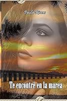 Te encontré en la marea (Spanish Edition) 1086510070 Book Cover