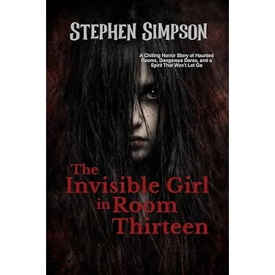 The Invisible Girl in Room Thirteen