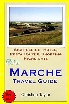 Paperback Marche Travel Guide: Sightseeing, Hotel, Restaurant & Shopping Highlights Book