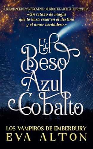 El Beso Azul Cobalto: Un Romance de Vampiros en el Mundo de la Bruja Extraviada (Los Vampiros de Emberbury)