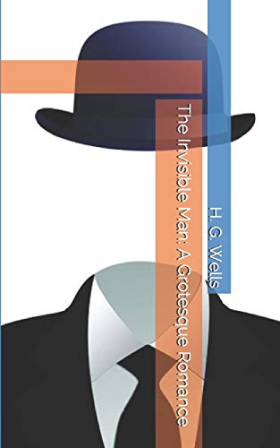 The Invisible Man: A Grotesque Romance